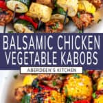 Balsamic Chicken Vegetable Kabobs with purple rectangle and white text title overlay