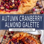 Autumn Cranberry Almond Galette two images with blue rectangle and white text overlay