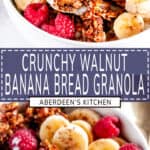 Crunchy Walnut Banana Bread Granola two images with blue rectangle and white text overlay