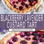 Blackberry Lavender Custard Tart long pin two images with purple rectangle and white text overlay