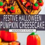Halloween Pumpkin Cheesecake long pin two images with dark gray rectangle and white text overlay