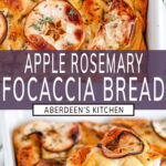 Apple Rosemary Focaccia Bread long pin two images with purple rectangle and white text overlay