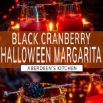 Halloween Black Cranberry Margarita long pin two images with orange rectangle and white text overlay