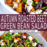 Roasted Beet Green Bean Salad long pin two images with purple rectangle and white text overlay