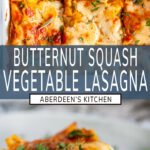Butternut Squash Vegetable Lasagna