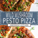 Wild Mushroom Pesto Pizza long pin two images with blue rectangle and white text overlay