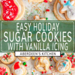 Holiday Sugar Cookies with Vanilla Icing long pin two images with evergreen rectangle and white text overlay