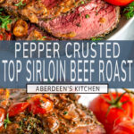 Pepper Crusted Top Sirloin Beef Roast long pin two images with blue rectangle and white text overlay